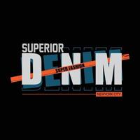 superieure denim stijlvolle t-shirt en kleding abstract ontwerp., poster, typografie. vectorillustratie. afdrukken vector