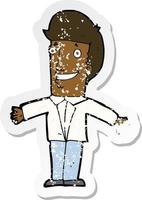 Retro noodlijdende sticker van een cartoon grijnzende man met open armen vector
