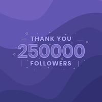 bedankt 250.000 volgers, wenskaartsjabloon voor sociale netwerken. vector