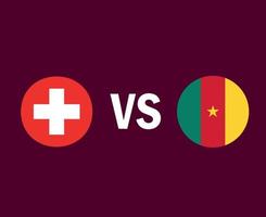 zwitserland en kameroen vlag symbool ontwerp afrikaanse en europese voetbal finale vector afrikaanse en europese landen voetbal teams illustratie