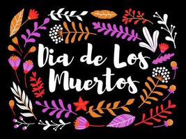 decoratieve bloemen wenskaart met inscriptie dia de los muertos, mexicaanse vakantiedag van de doden. vectorontwerpsjabloon. vector