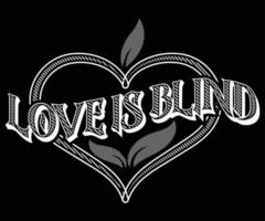 liefde is blind t-shirtontwerp gratis vectorbestand vector