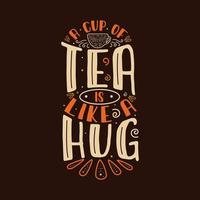 een kopje thee is als een knuffel - handgetekende letters met blad, theekop en bessendecoratie. vector