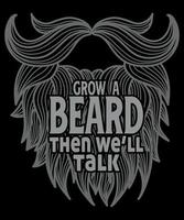 laat een baard groeien, dan praten we over baard schedel t-shirt design vector