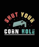 sluit je cornhole. cornhole vintage t-shirtontwerp. vector