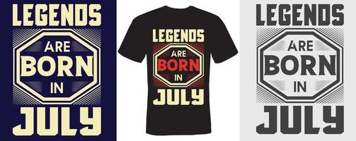 legendes worden geboren in juli t-shirtontwerp voor juli vector