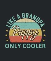 pappy als een opa alleen cooler, opa, vaderdag, opa, opa shirt vector