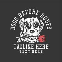 t-shirtontwerp dags before dudes met hond die roze bloem en grijze vintage illustratie als achtergrond draagt vector