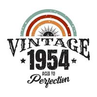 vintage 1954 gerijpt tot in de perfectie, 1954 verjaardag typografie ontwerp vector