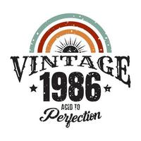 vintage 1986 tot in de perfectie verouderd, 1986 verjaardag typografie ontwerp vector
