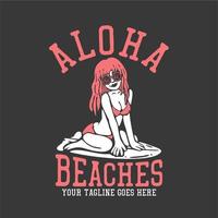 t-shirt ontwerp aloha stranden met surfer vrouw die lacht in bikini op de surfplank en grijze achtergrond vintage illustratie vector