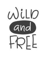 wild en vrij. kinderachtige poster in scandinavische stijl met handgetekende letters vector