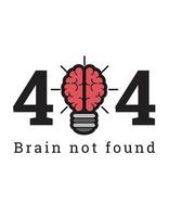 404 hersenen niet gevonden t-shirt illustratie design.eps vector