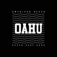 oahu illustratie typografie. perfect voor het ontwerpen van t-shirts vector