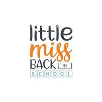 kleine miss terug naar school t-shirtontwerp, terug naar school belettering vector voor t-shirts, posters, kaarten, uitnodigingen, stickers, banners, advertenties en ander gebruik