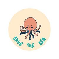 save ocean slogan print met octopus en slogan save the sea. vector
