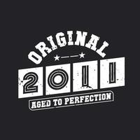 geboren in 2011 vintage retro verjaardag, origineel 2011 tot in de perfectie gerijpt vector