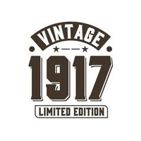 geboren in 1917 vintage retro verjaardag, vintage 1917 limited edition vector