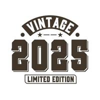 geboren in 2025 vintage retro verjaardag, vintage 2025 limited edition vector