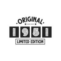 geboren in 1951 vintage retro verjaardag, originele limited edition uit 1951 vector