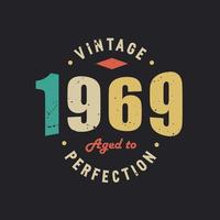 vintage 1969 tot in de perfectie gerijpt. 1969 vintage retro verjaardag vector