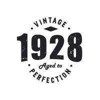 geboren in 1928 vintage retro verjaardag, vintage 1928 tot in de perfectie gerijpt vector