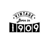 geboren in 1909 vintage verjaardagsfeestje, vintage geboren in 1909 vector