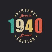 vintage geboren in 1940 limited edition vector