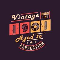 vintage geboren in 1901 tot in de perfectie gerijpt vector