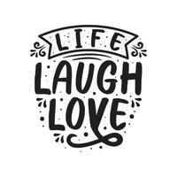 leven lachen liefde typografie. inspirerende citaat live lach liefde vector illustratie ontwerp.