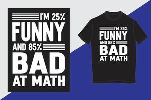 ik ben 25 grappig en 85 slecht in wiskunde vector