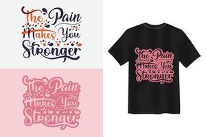 de pijn maakt je sterker. motiverende trendy typografie belettering verticale ontwerpsjabloon voor print t-shirt mode kleding vector