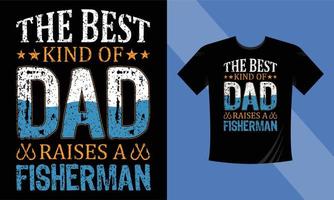de beste soort vader voedt een visser op - t-shirt ontwerpsjabloon. vishaak vector, visserij etiketten, badges - vissen t-shirt ontwerp eps vector