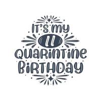 11e verjaardagsviering op quarantaine, het is mijn 11e quarantaineverjaardag. vector