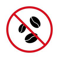 verbod geroosterde cafeïne zaad zwart silhouet icoon. verboden koffieboonpictogram. verbieden koffie graan rood stop symbool. geen toegestaan bord voor warme drank espresso cappuccino. geïsoleerde vectorillustratie. vector