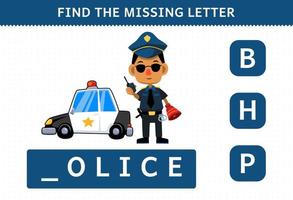 educatief spel voor kinderen zoek ontbrekende letter van schattige cartoon beroep politie afdrukbaar werkblad vector
