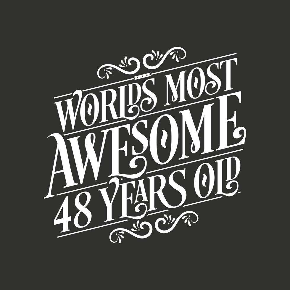 48 års födelsedag typografi design, världens mest fantastiska 48 år gammal vektor