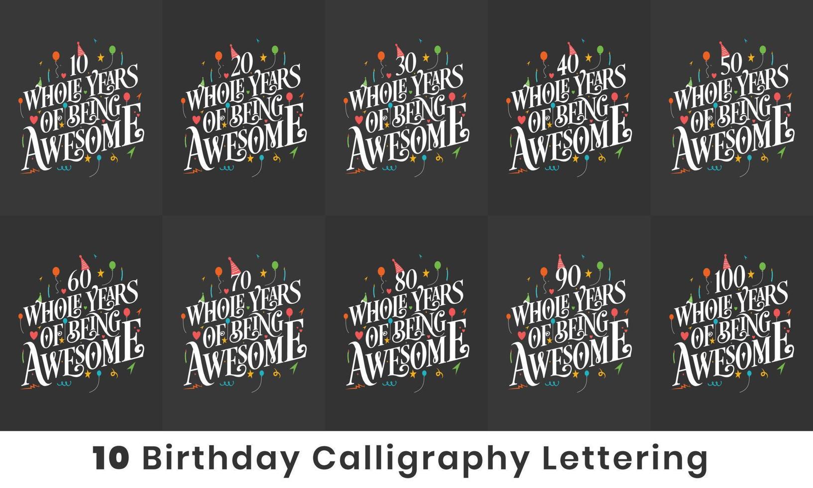 Alles Gute zum Geburtstag Designpaket. 10-Geburtstags-Zitat-Feier-Typografie-Paket. 10, 20, 30, 40, 50, 60, 70, 80, 90, 100 ganze Jahre großartig zu sein. vektor