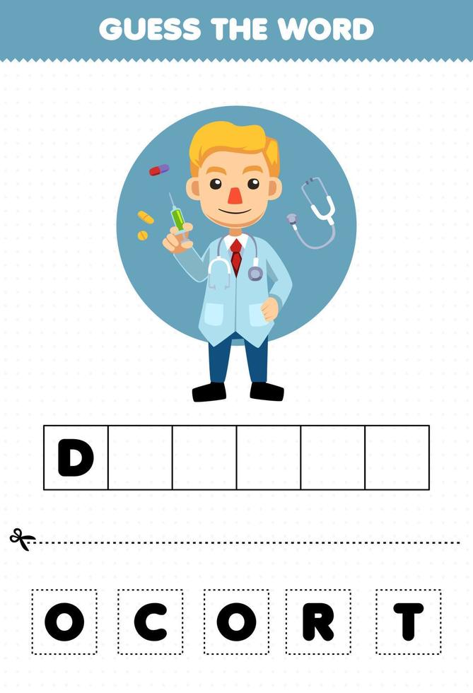 Bildungsspiel für Kinder Erraten Sie die Wortbuchstaben, die das druckbare Arbeitsblatt für den Beruf des niedlichen Cartoon-Arztes üben vektor