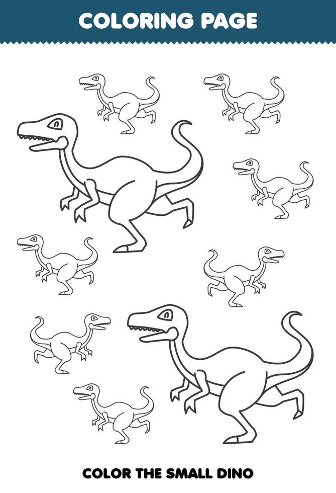 Bildungsspiel für Kinder zum Ausmalen Großes oder kleines Bild des niedlichen Cartoon-Prähistorischen Dinosauriers Velociraptor Strichzeichnungen Arbeitsblatt zum Ausdrucken vektor