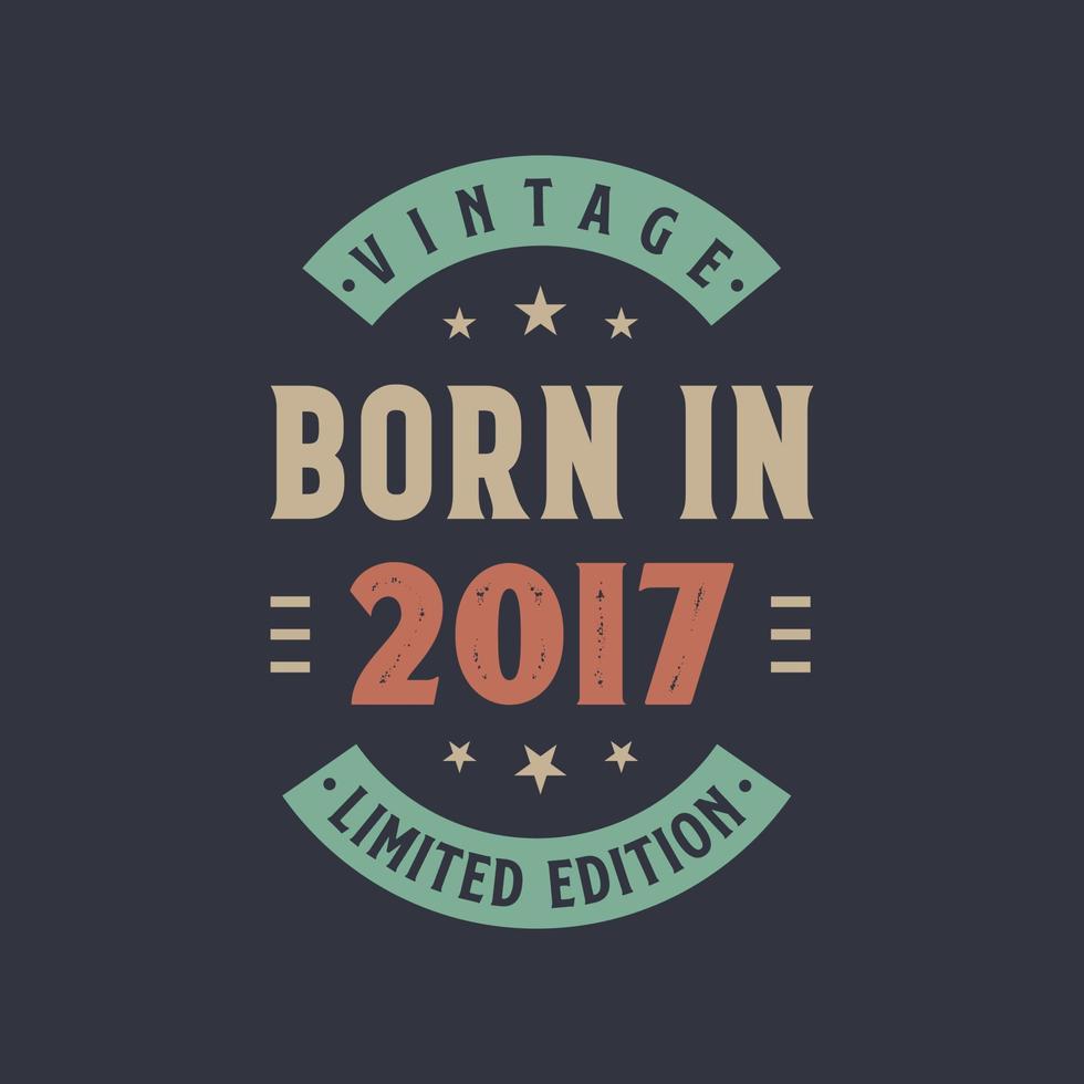 vintage geboren 2017, geboren 2017 retro vintage geburtstag design vektor