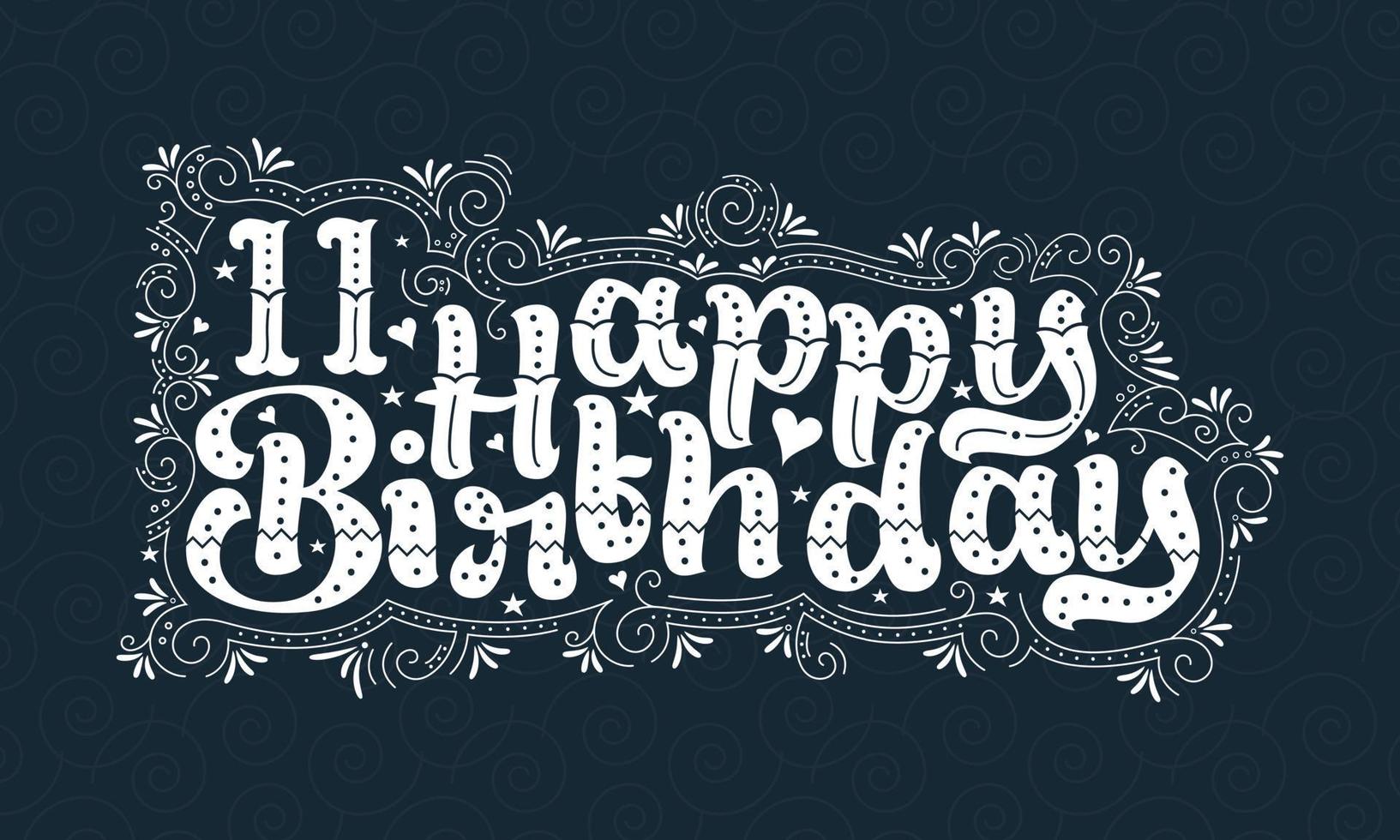 11. alles gute zum geburtstag schriftzug, 11 jahre geburtstag schönes typografiedesign mit punkten, linien und blättern. vektor