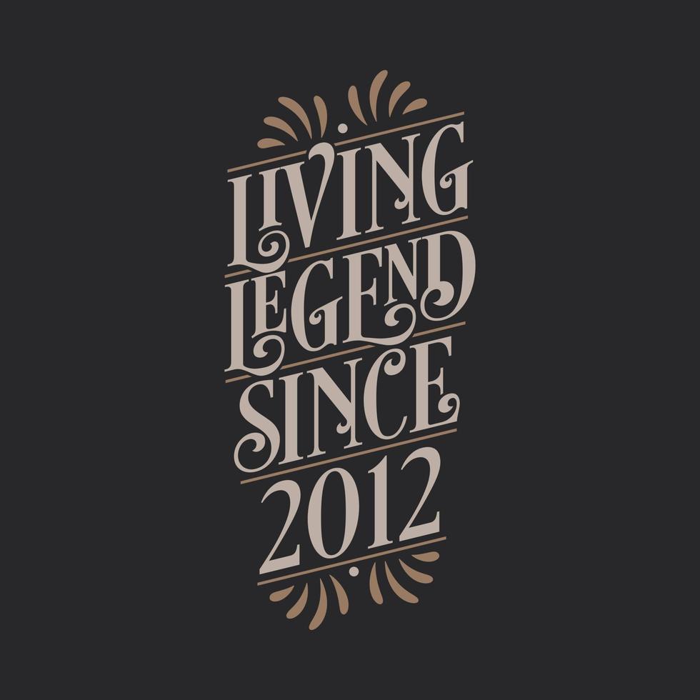 levande legend sedan 2012, legendens födelsedag 2012 vektor