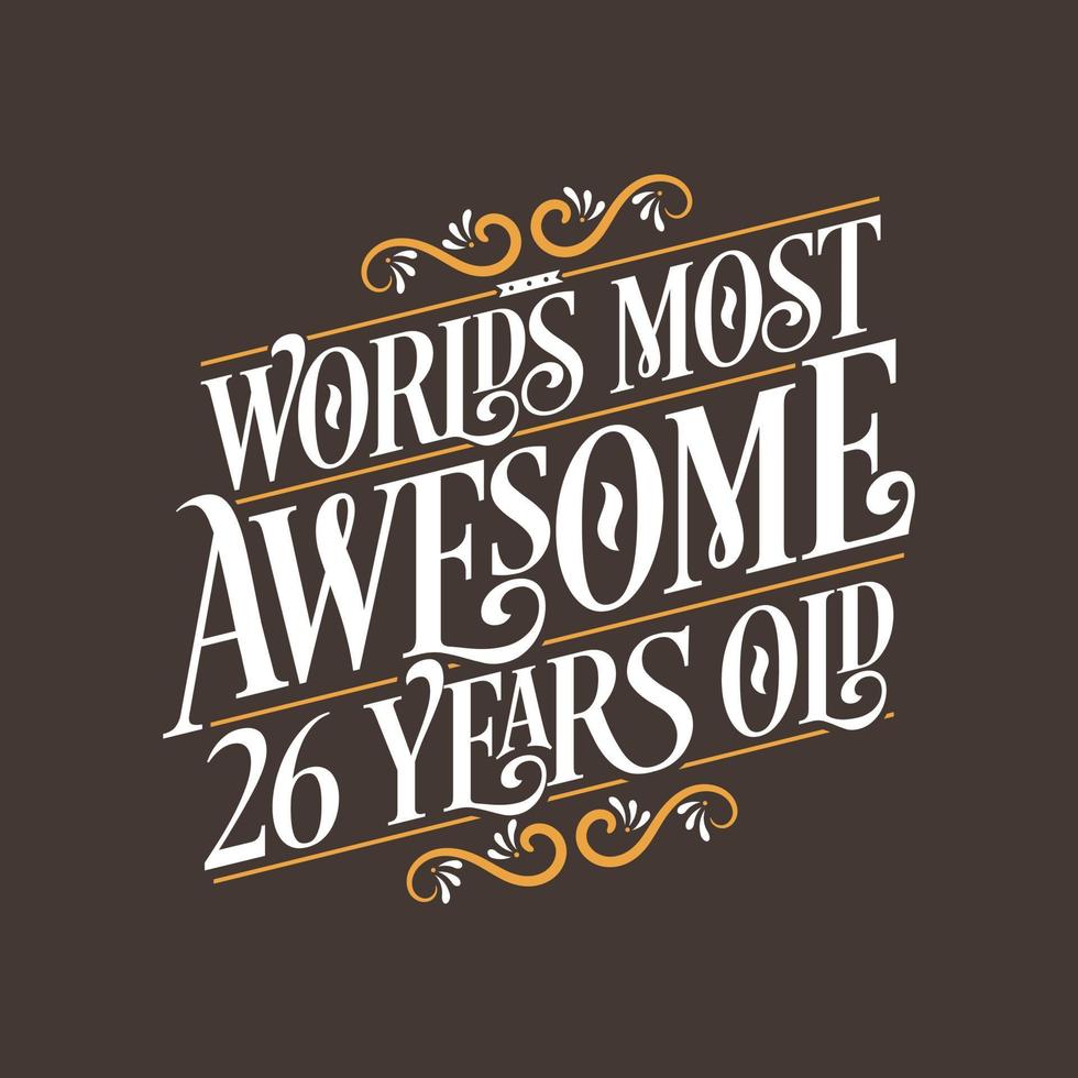 26 Jahre Geburtstags-Typografie-Design, die tollsten 26 Jahre der Welt vektor