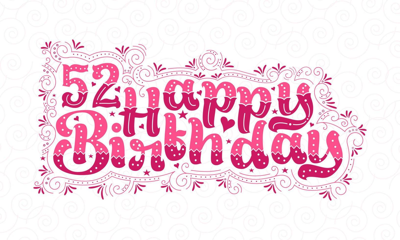 52:a Grattis på födelsedagen bokstäver, 52 års födelsedag vacker typografidesign med rosa prickar, linjer och löv. vektor
