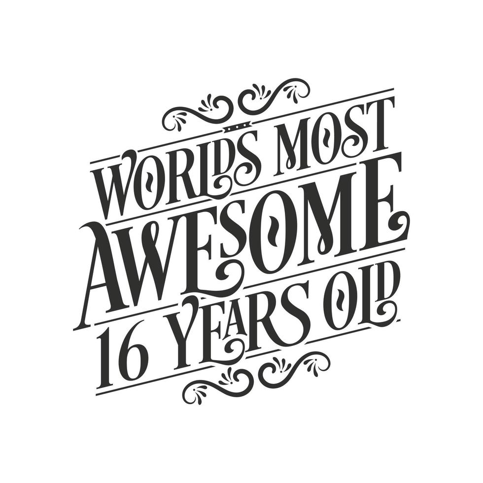 världens häftigaste bokstäver för 16 år gammal, 16 års födelsedag vektor
