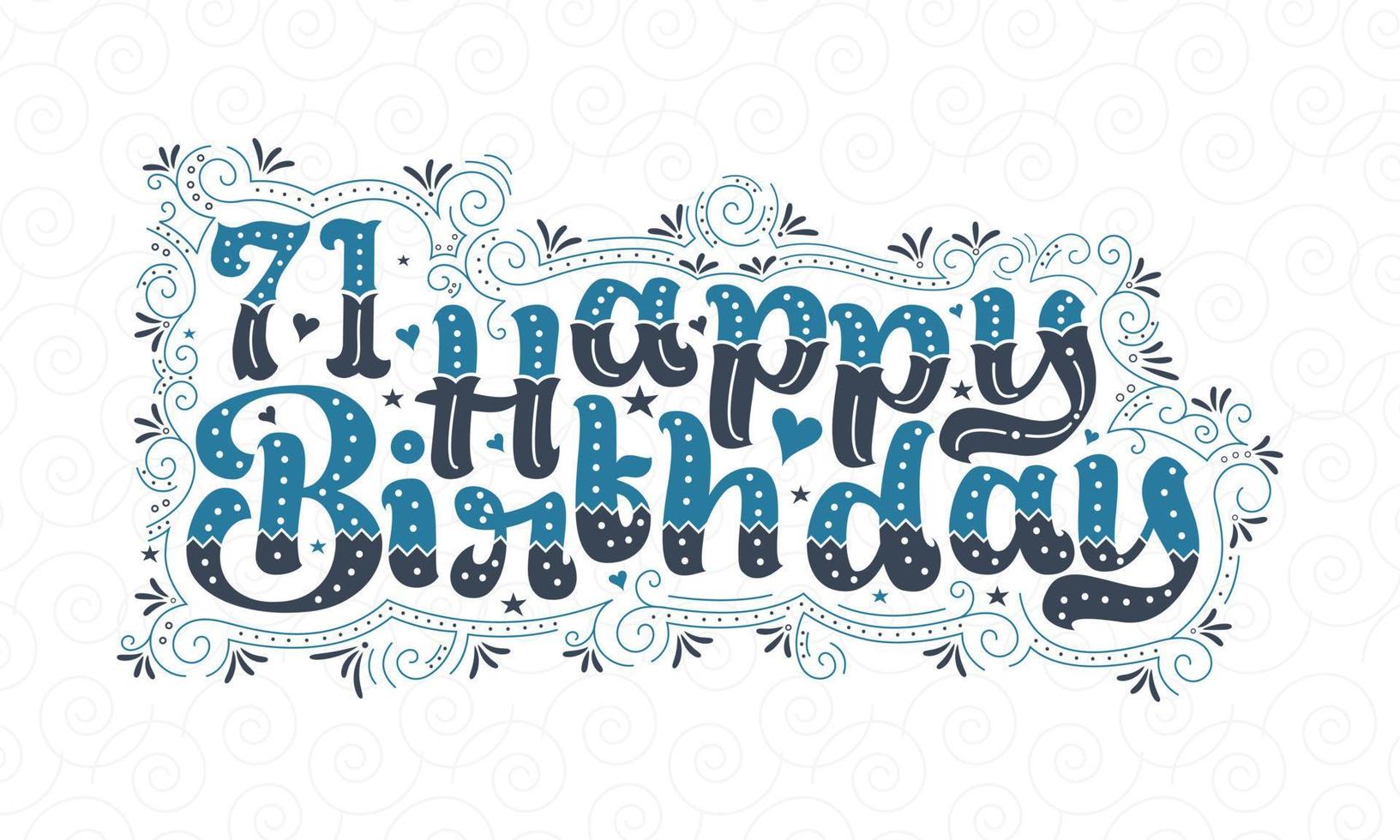 71:a grattis på födelsedagen bokstäver, 71 år födelsedag vacker typografi design med blå och svarta prickar, linjer och blad. vektor