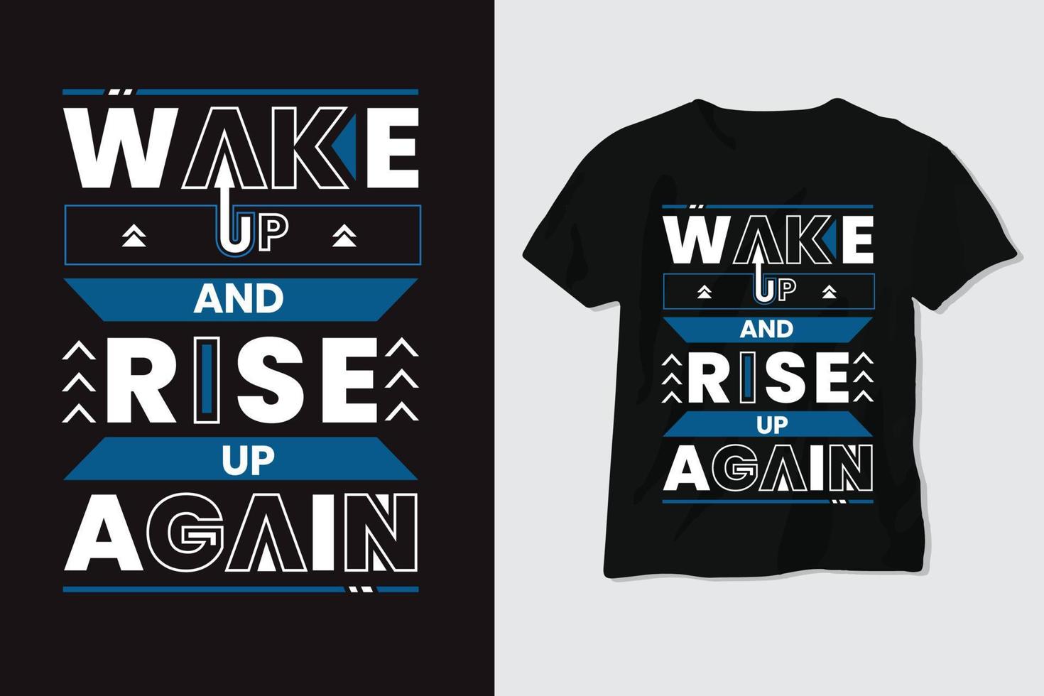 vakna upp och stig upp igen t-shirtdesign, motiverande tal, bakgrund vektor