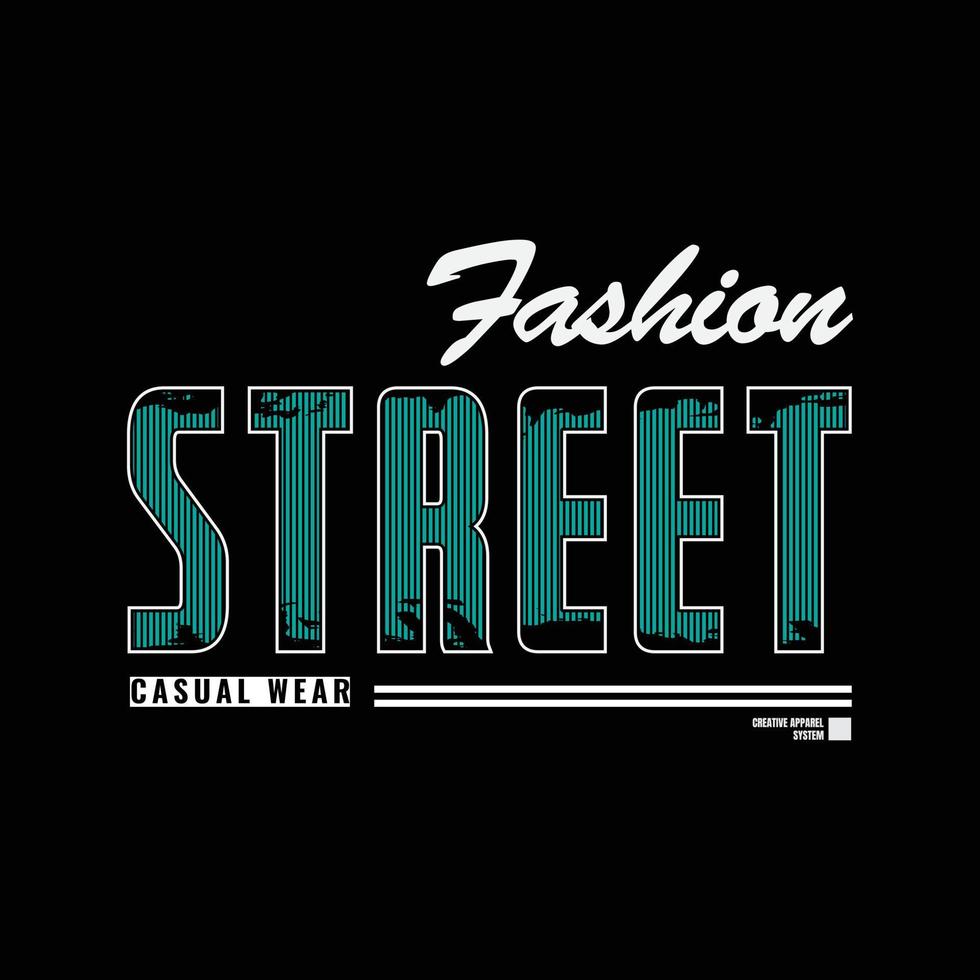 Street Fashion Typografie T-Shirt und Bekleidungsdesign vektor