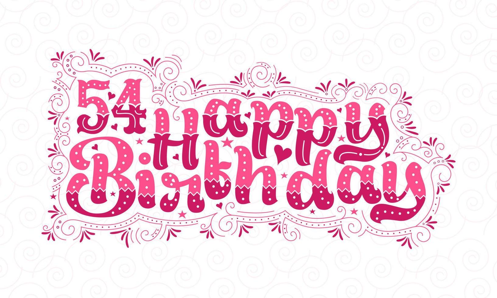 54:e Grattis på födelsedagen bokstäver, 54 års födelsedag vacker typografidesign med rosa prickar, linjer och löv. vektor
